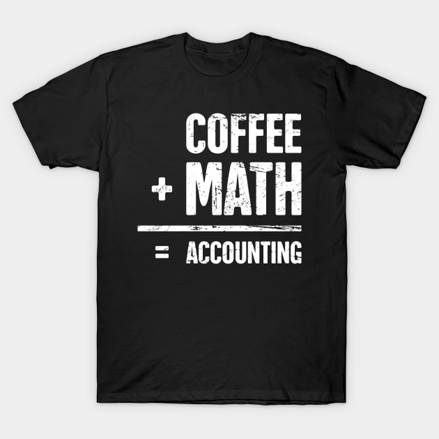 Coffee And Math Accounting | Funny Accountant T-Shirt by MeatMan